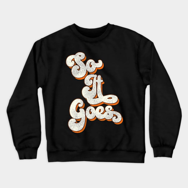 So It Goes Crewneck Sweatshirt by darklordpug